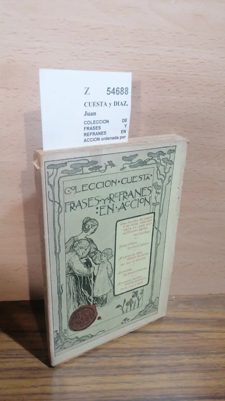 COLECCION DE FRASES Y REFRANES EN ACCION ordenada por —
