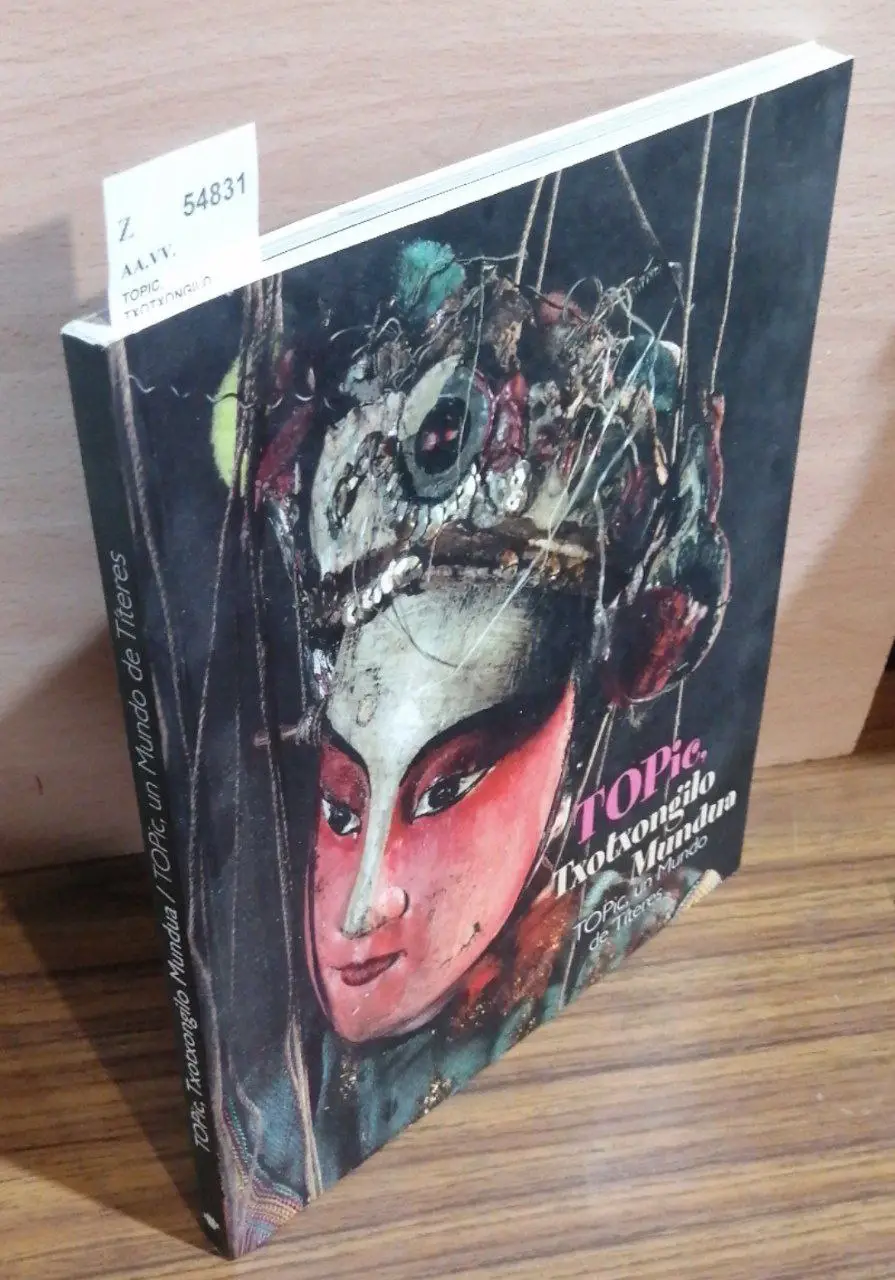 TOPIC, TXOTXONGILO MUNDUA. TOPIC, UN MUNDO DE TITERES