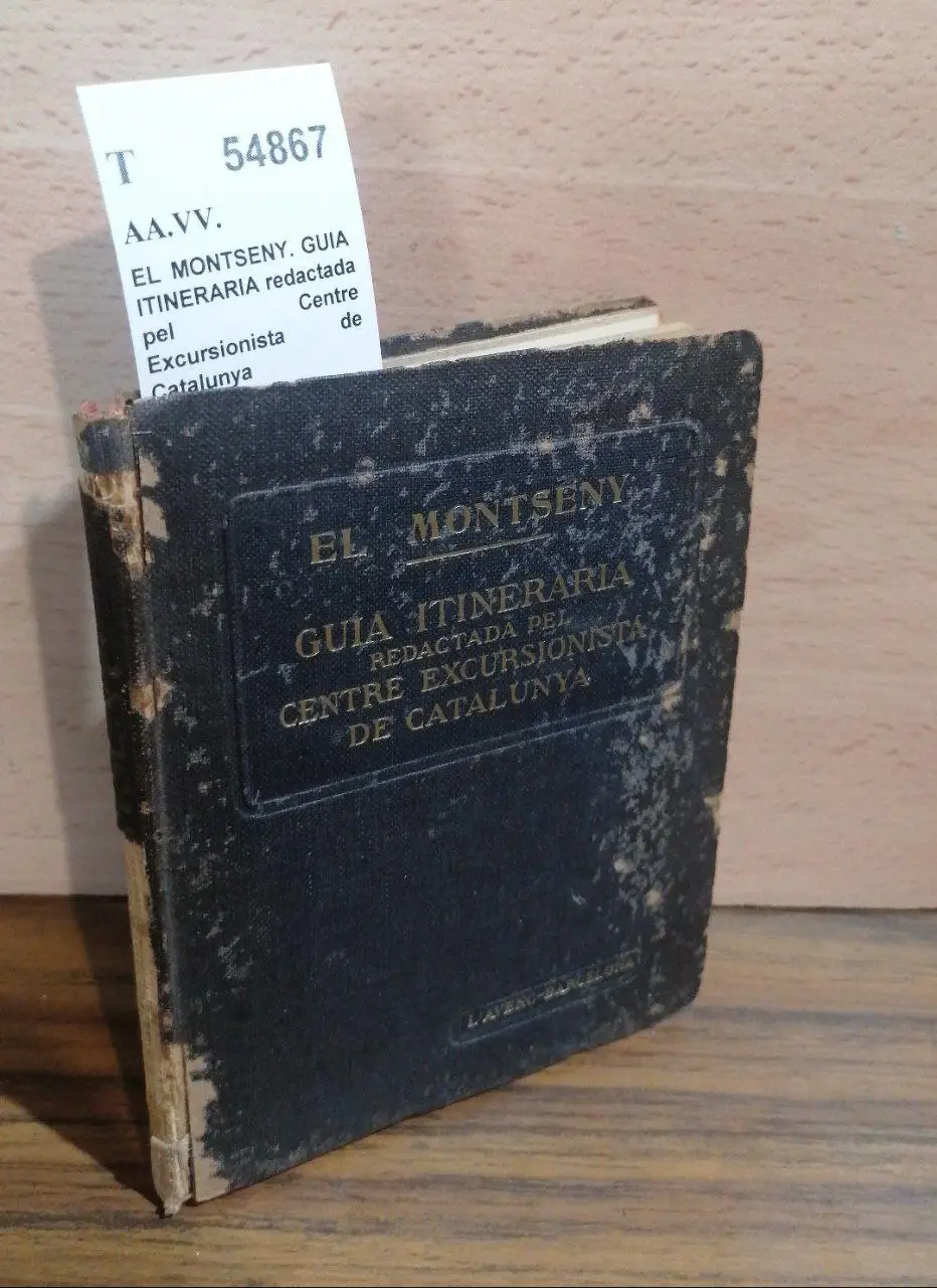 EL MONTSENY. GUIA ITINERARIA redactada pel Centre Excursionista de Catalunya