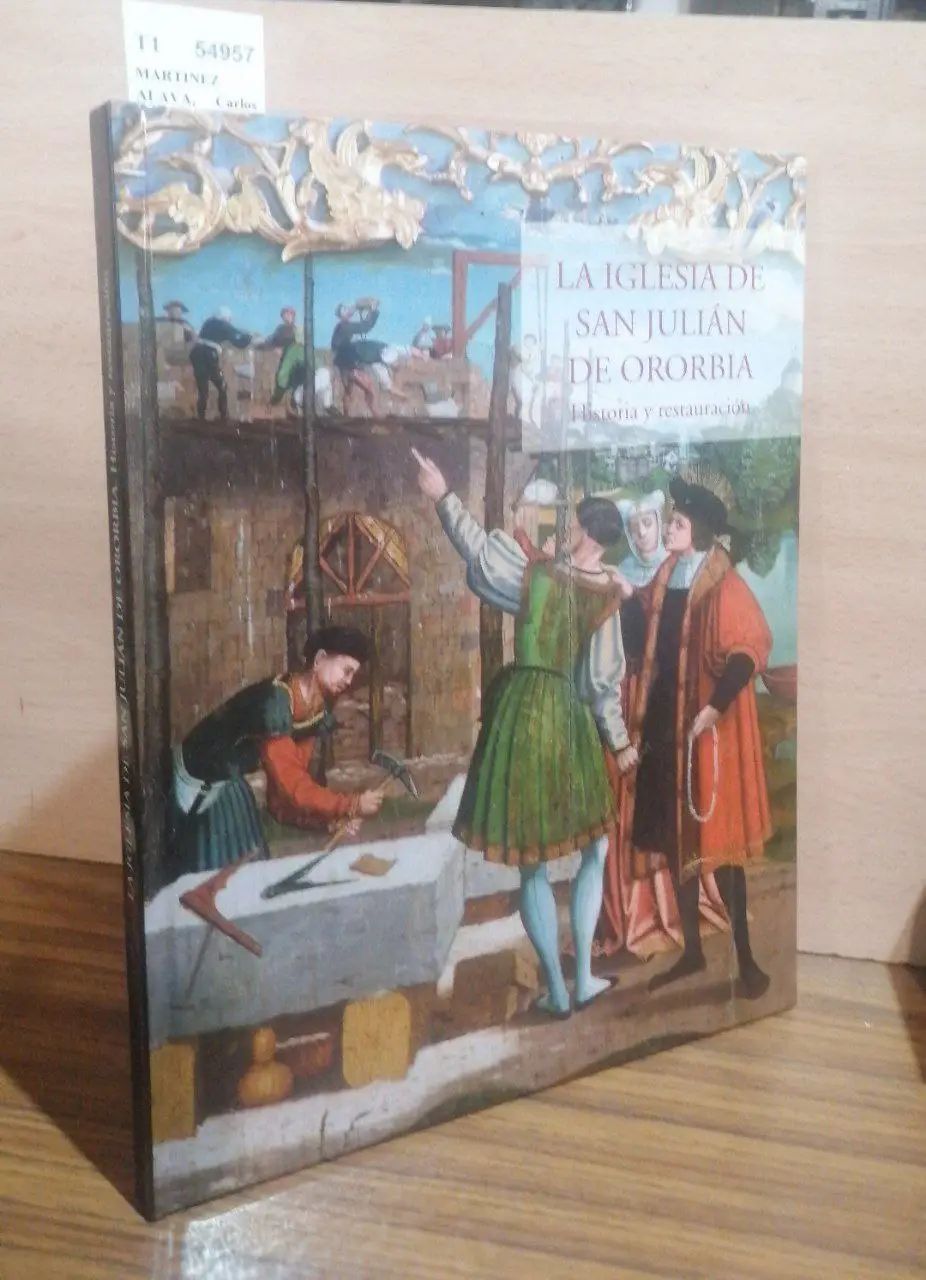 LA IGLESIA DE SAN JULIAN DE ORORBIA. Historia y restauración