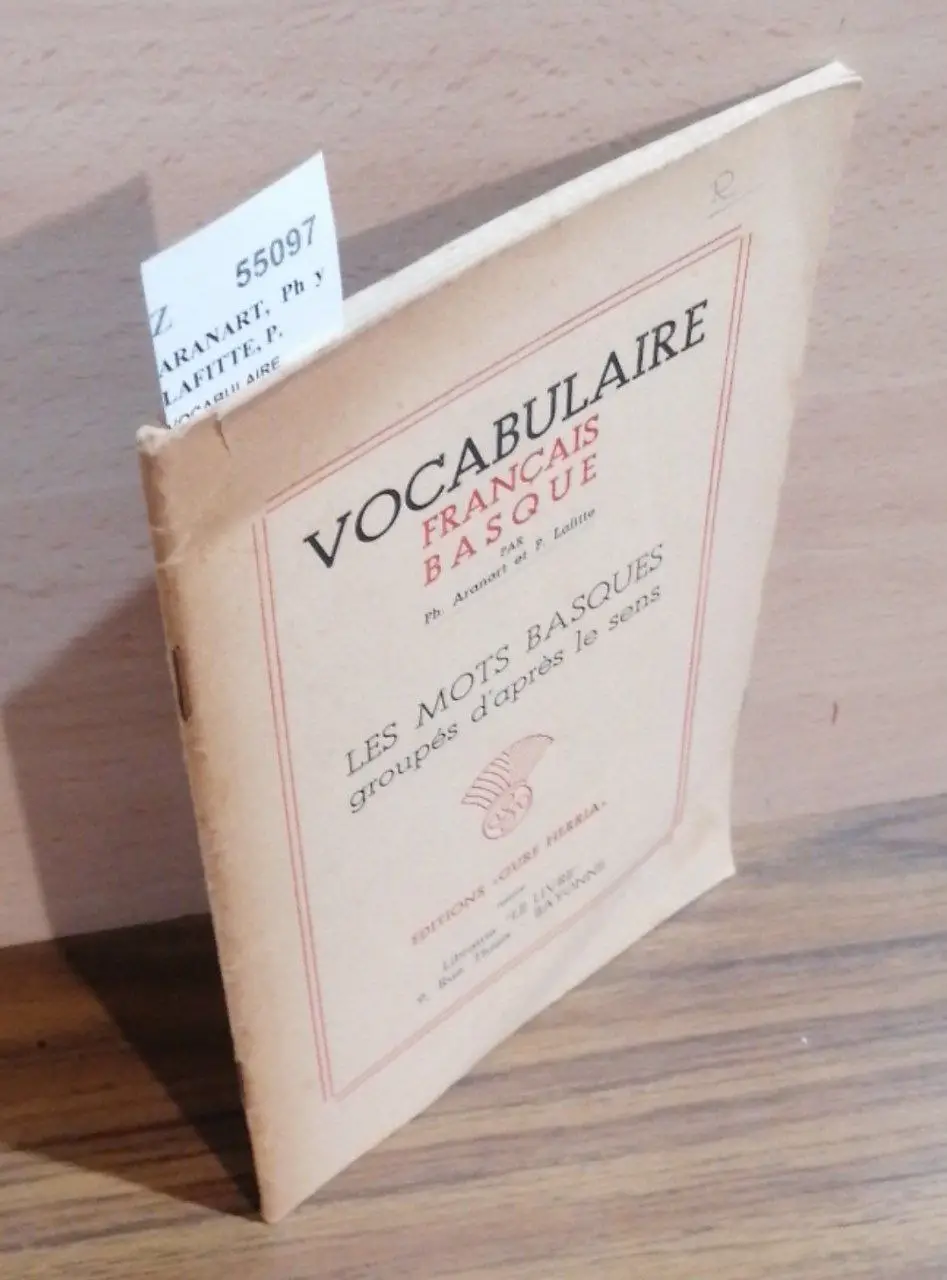 VOCABULAIRE FRANÇAIS BASQUE. LES MOTS BASQUES GROUPES D APRES LE SENS