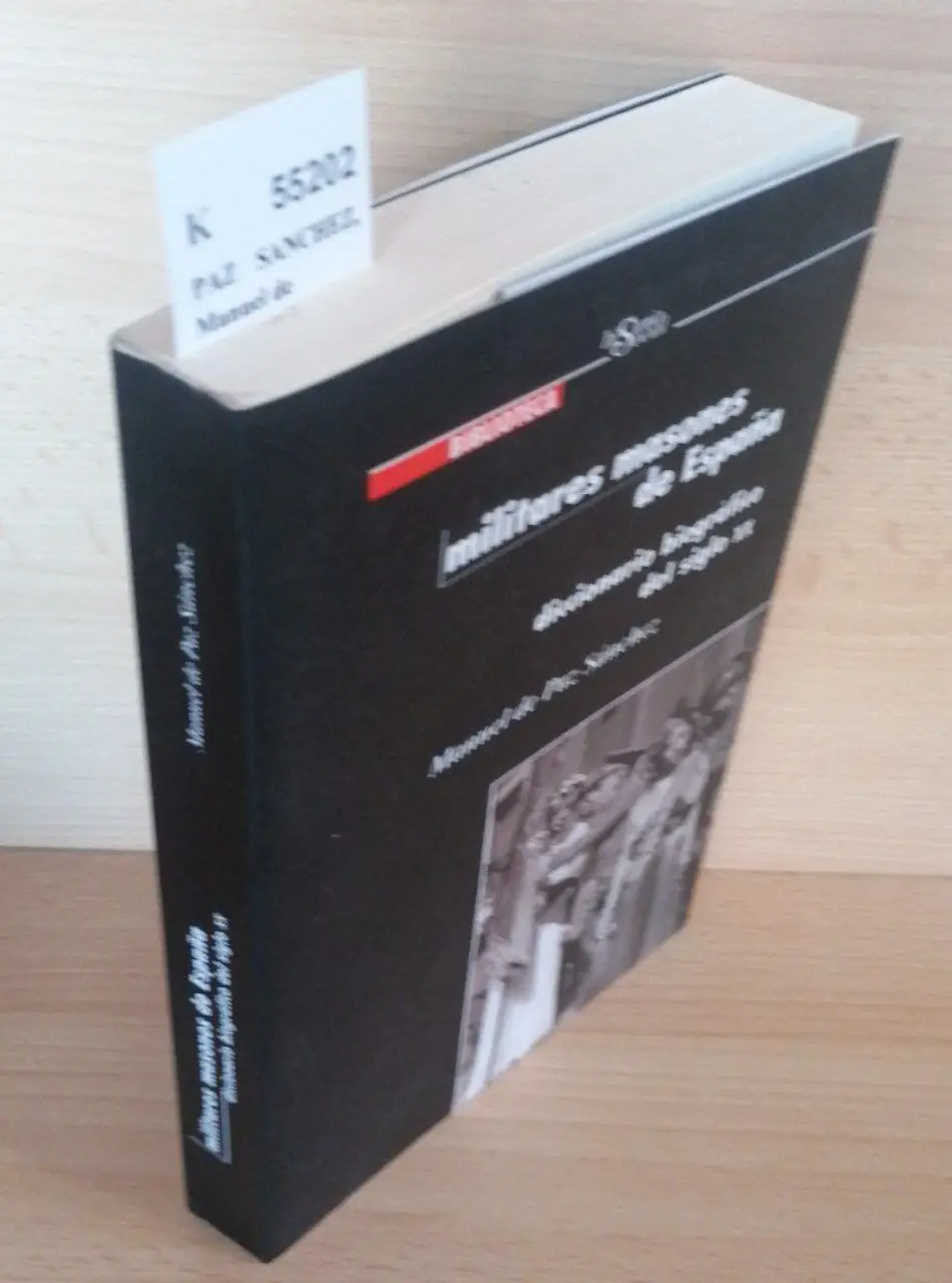 MILITARES MASONES DE ESPAÑA. Diccionario biografico del siglo XX