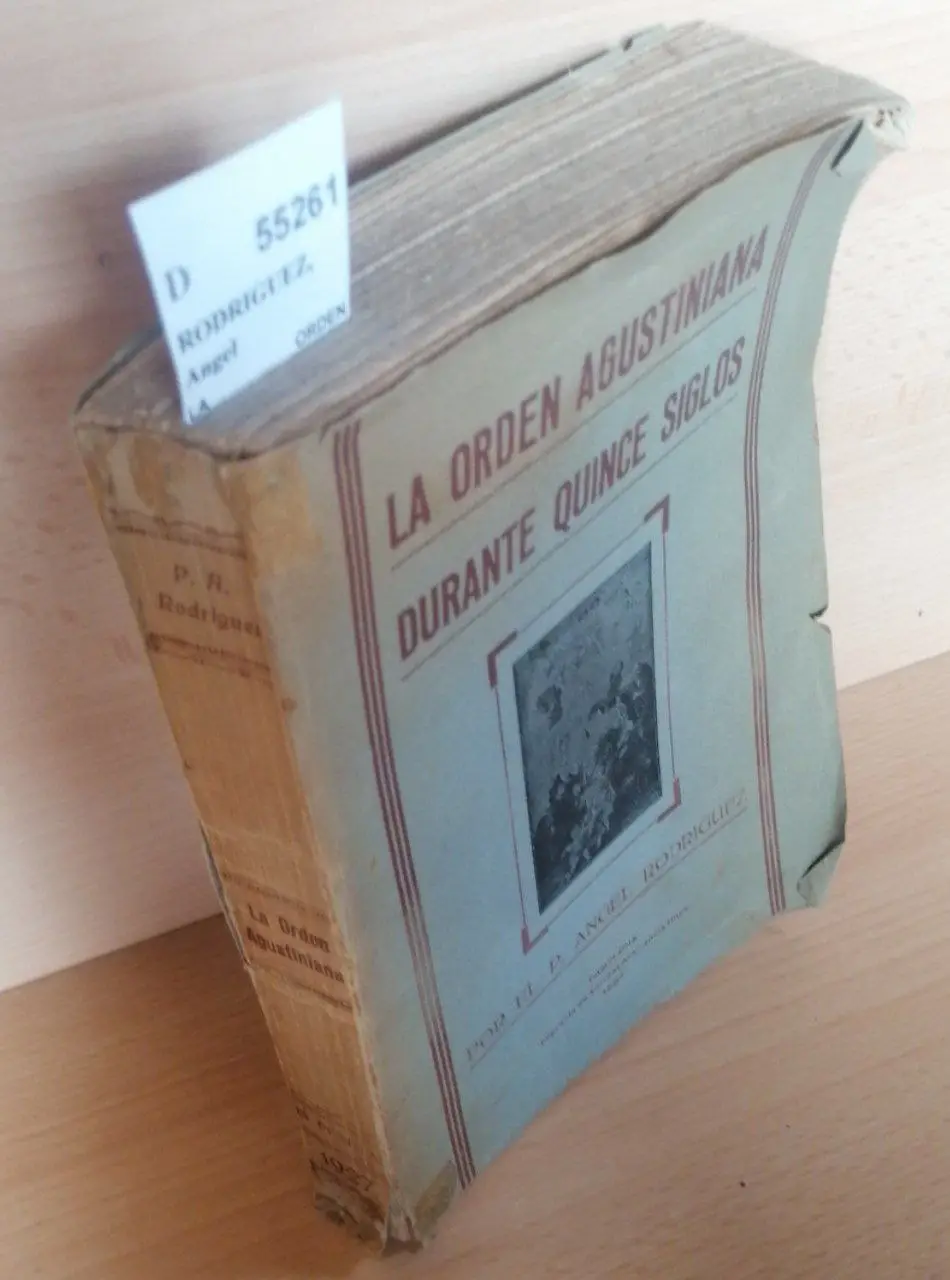 LA ORDEN AGUSTINIANA DURANTE QUINCE SIGLOS por el P. —.