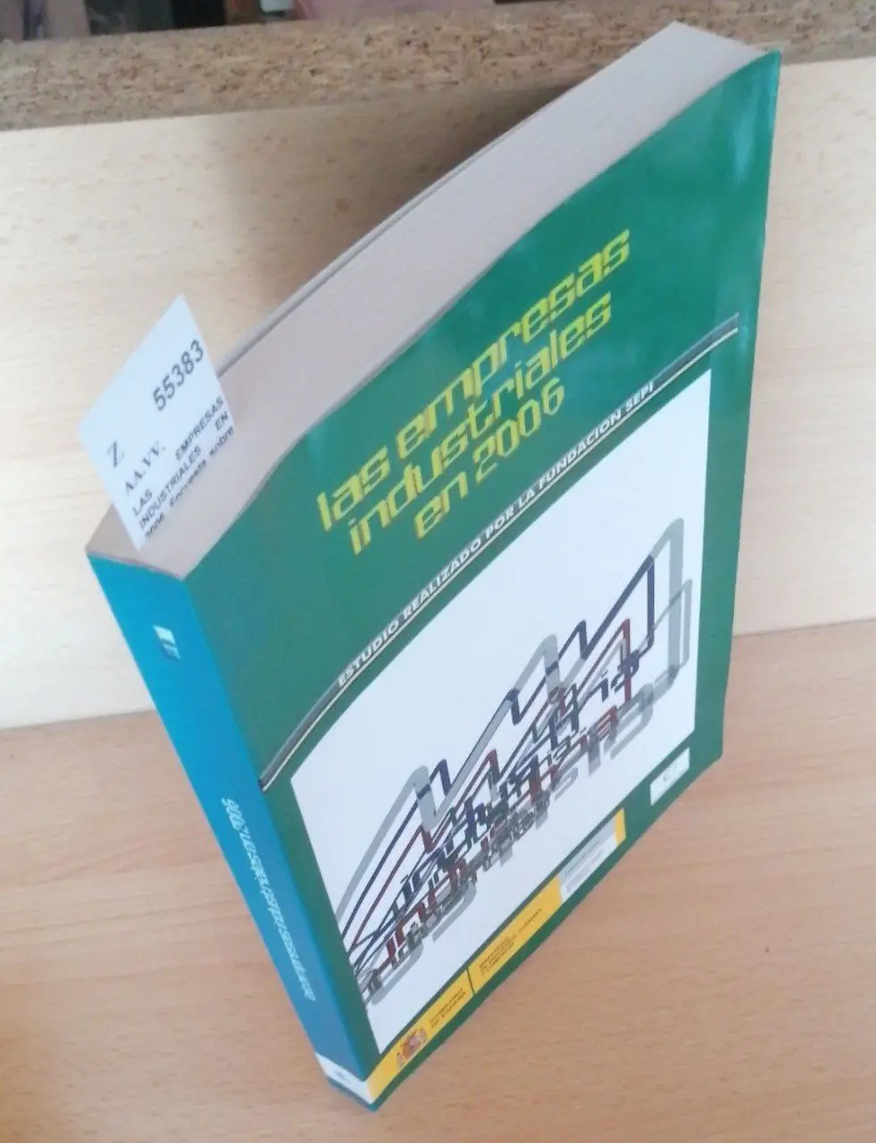 LAS EMPRESAS INDUSTRIALES EN 2006. Encuesta sobre estrategias empresariales