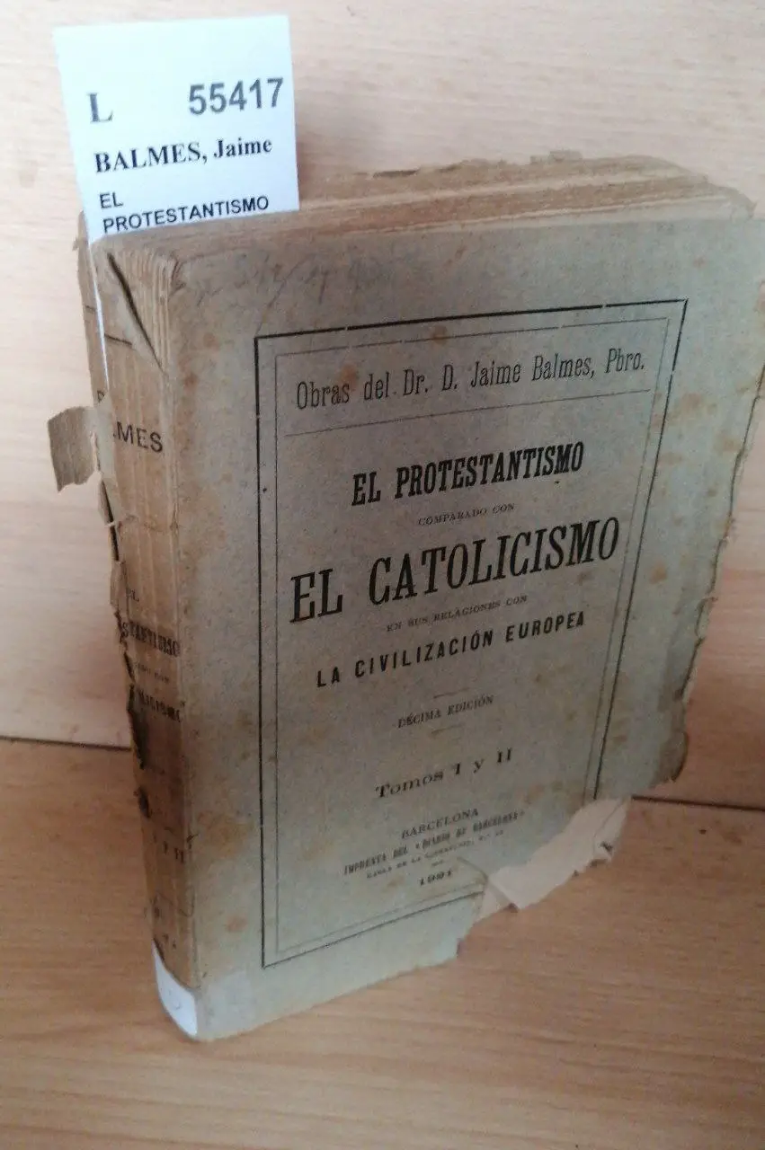 EL PROTESTANTISMO COMPARADO CON EL CATOLICISMO en sus relaciones con la civilizacion Europea.