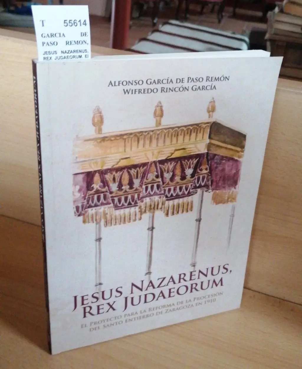 JESUS NAZARENUS, REX JUDAEORUM. El proyecto para la Reforma de la Procesion del Santo Entierro de Zaragoza en 1910.
