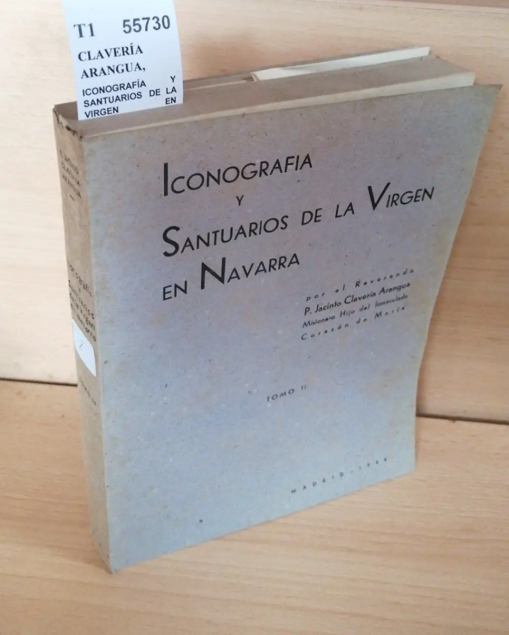 ICONOGRAFÍA Y SANTUARIOS DE LA VIRGEN EN NAVARRA. TOMO II,  por el reverendo P. — , Misionero Hijo del Inmaculado Corazón de María.