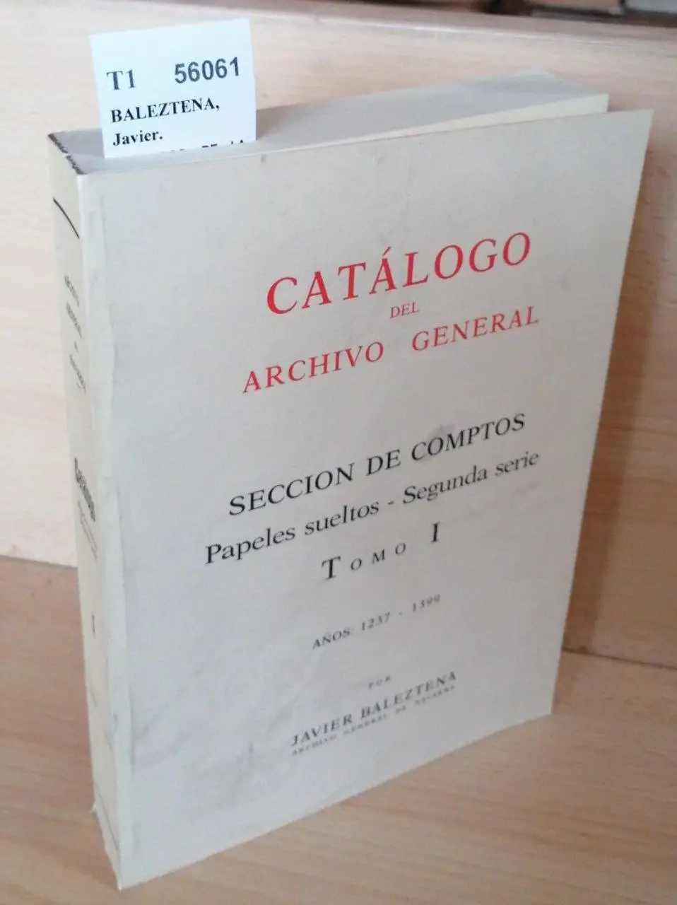 CATALOGO DE LA SECCION DE COMPTOS TOMO I. Años: 1237-1399
