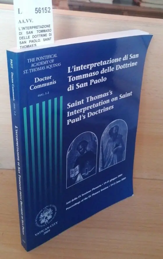 L´INTERPRETAZIONE DI SAN TOMMASO DELLE DOTTRINE DI SAN PAOLO. SAINT THOMASS INTERPRETATION ON SAINT PAULS DOCTRINES