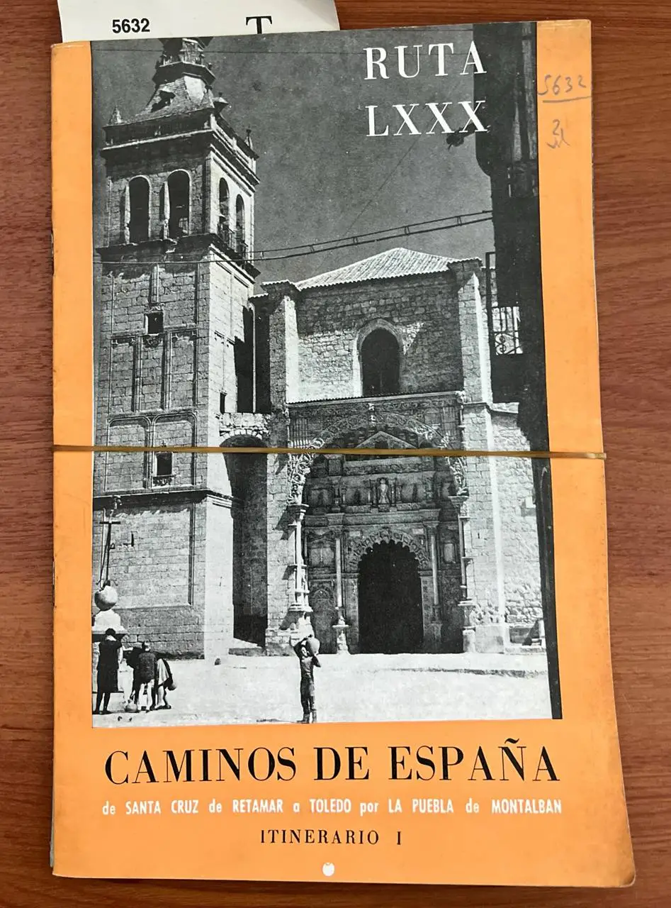 Caminos de España.  Rutas LXXX y LXXXI. De Santa Cruz de Retamar a Toledo por La Puebla de Montalban.