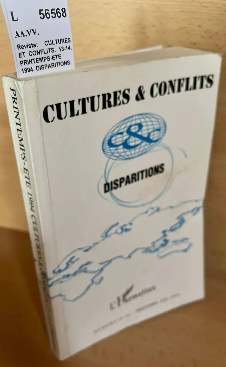 Revista: CULTURES ET CONFLITS. 13-14. PRINTEMPS-ETE 1994. DISPARITIONS.