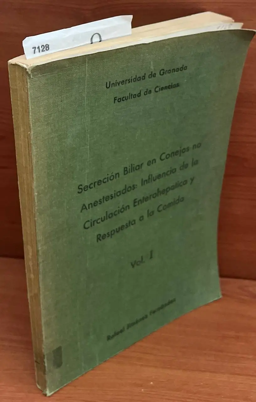 Secrecion Biliar en Conejos no Anestesiados: Influencia de la Circulacion Eterohepatica y la Respuesta a la comida.  vol.1.