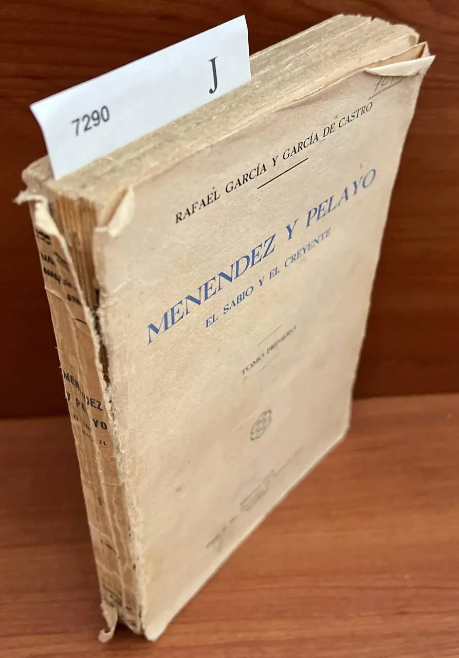 MENENDEZ Y PELAYO. El sabio y el creyente.