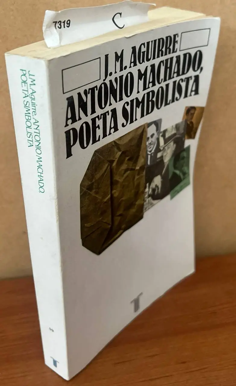 Antonio Machado, poeta simbolista.