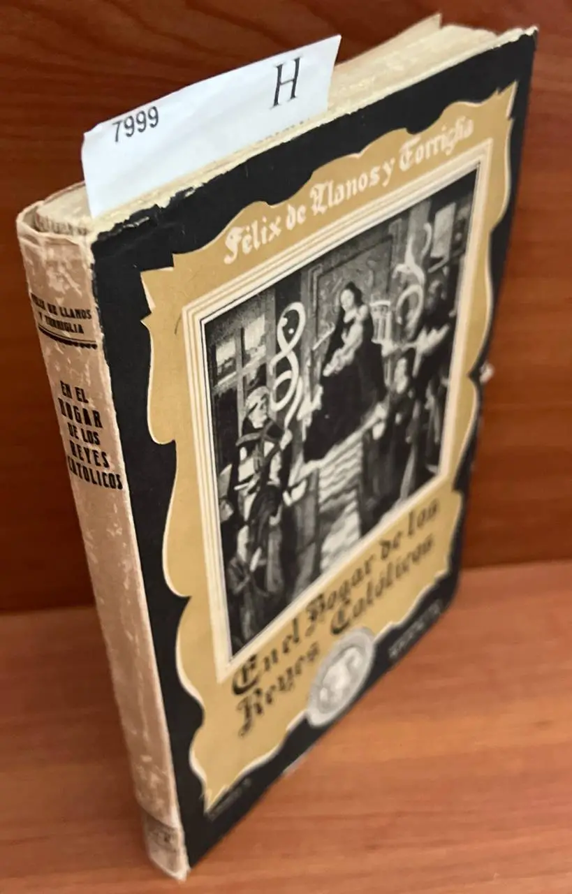 En el hogar de los Reyes Católicos y cosas de sus tiempos