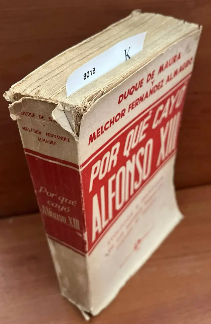 Por qué cayó Alfonso XIII. Evolución y disolución de los partidos históricos durante su reinado.