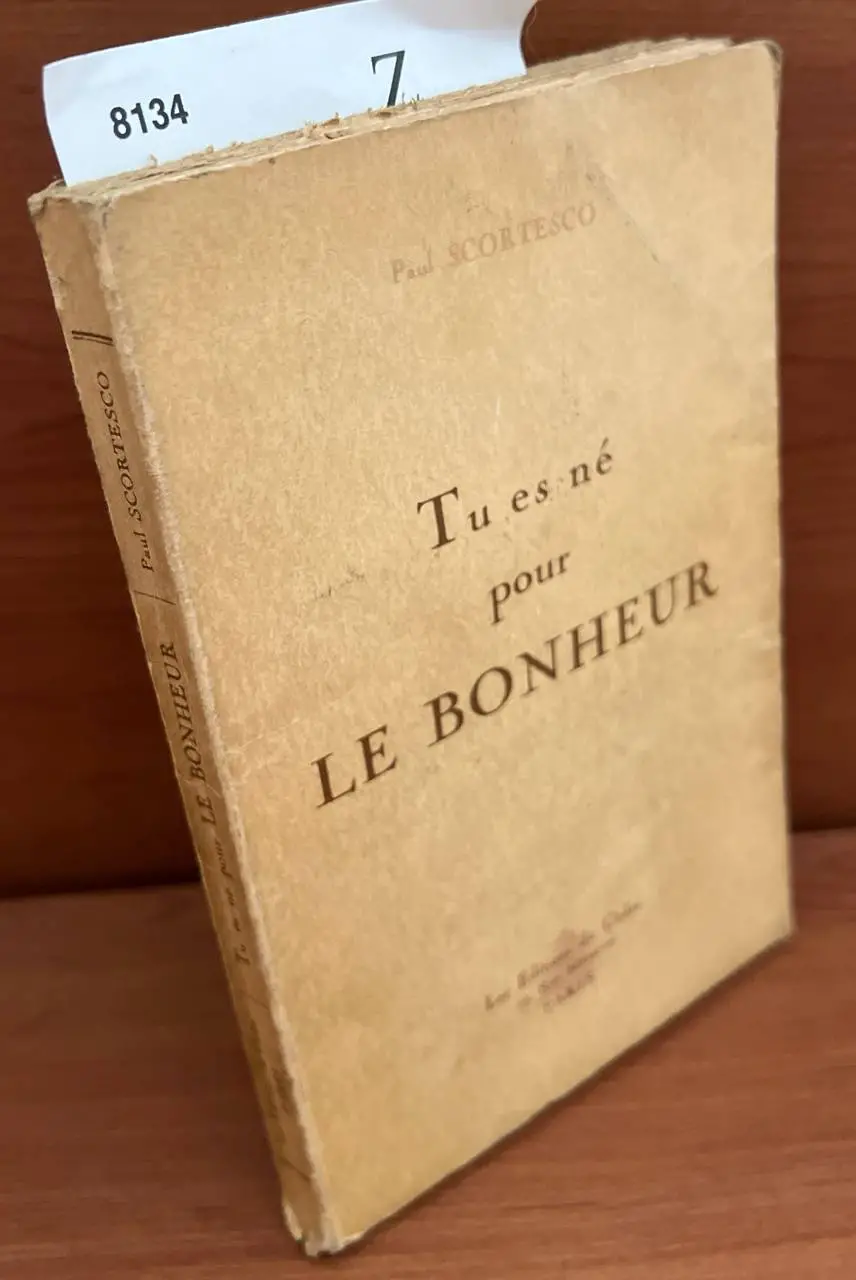 Tu es né pour le bonheur.