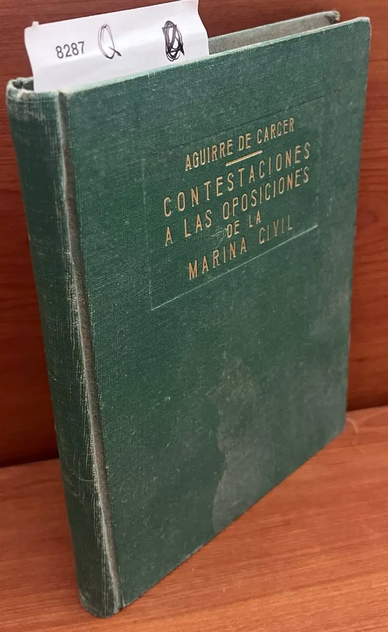 Contestaciones a las oposiciones de ingreso en el cuerpo médico de la marina civil. Manual del médico de la Marina Civil.
