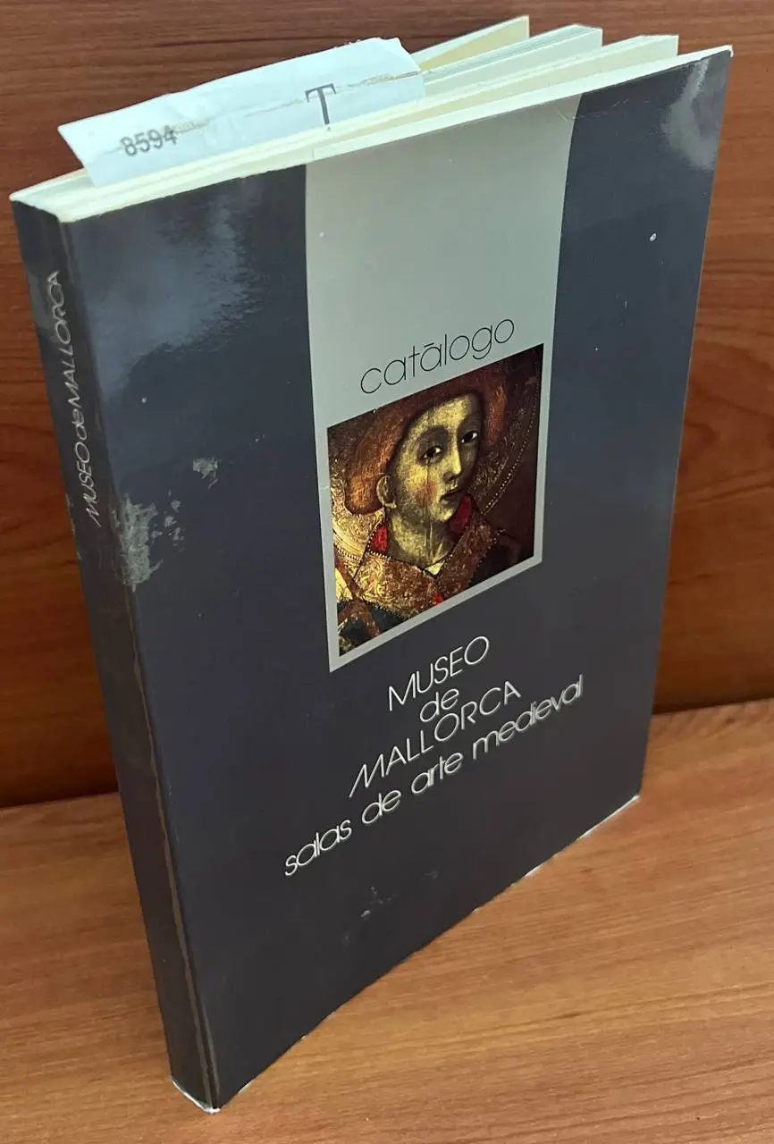 Museo de Mallorca : salas de arte medieval : [catálogo] / redactado por Guillermo Rossello-Bordoy