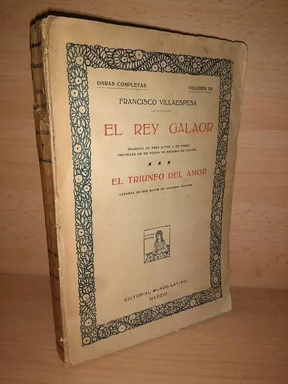 El rey Galaor. Tragedia en tres actos y en verso inspirada en un poema de Eugenio De Castro
