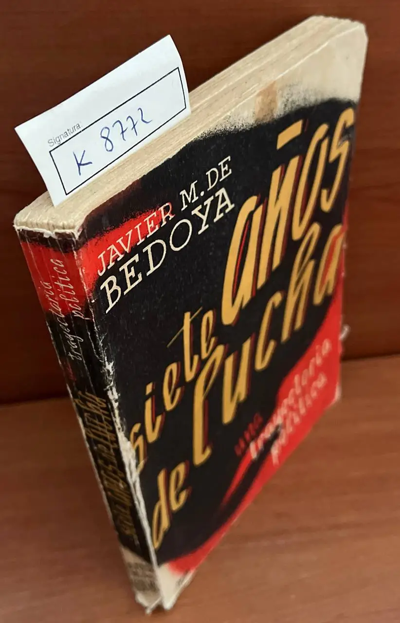Siete años de lucha. Una trayectoria política.