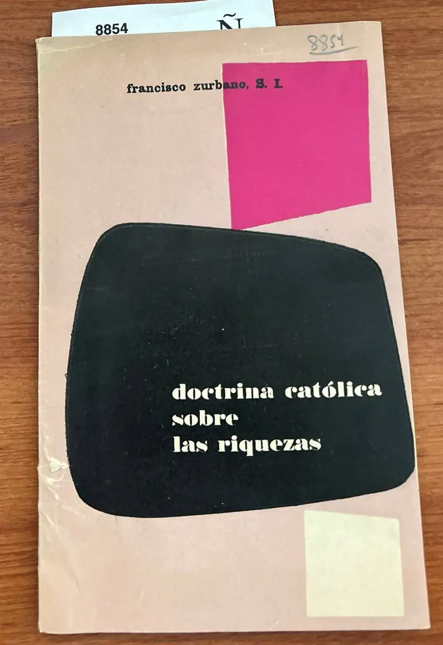 Doctrina católica sobre las riquezas.
