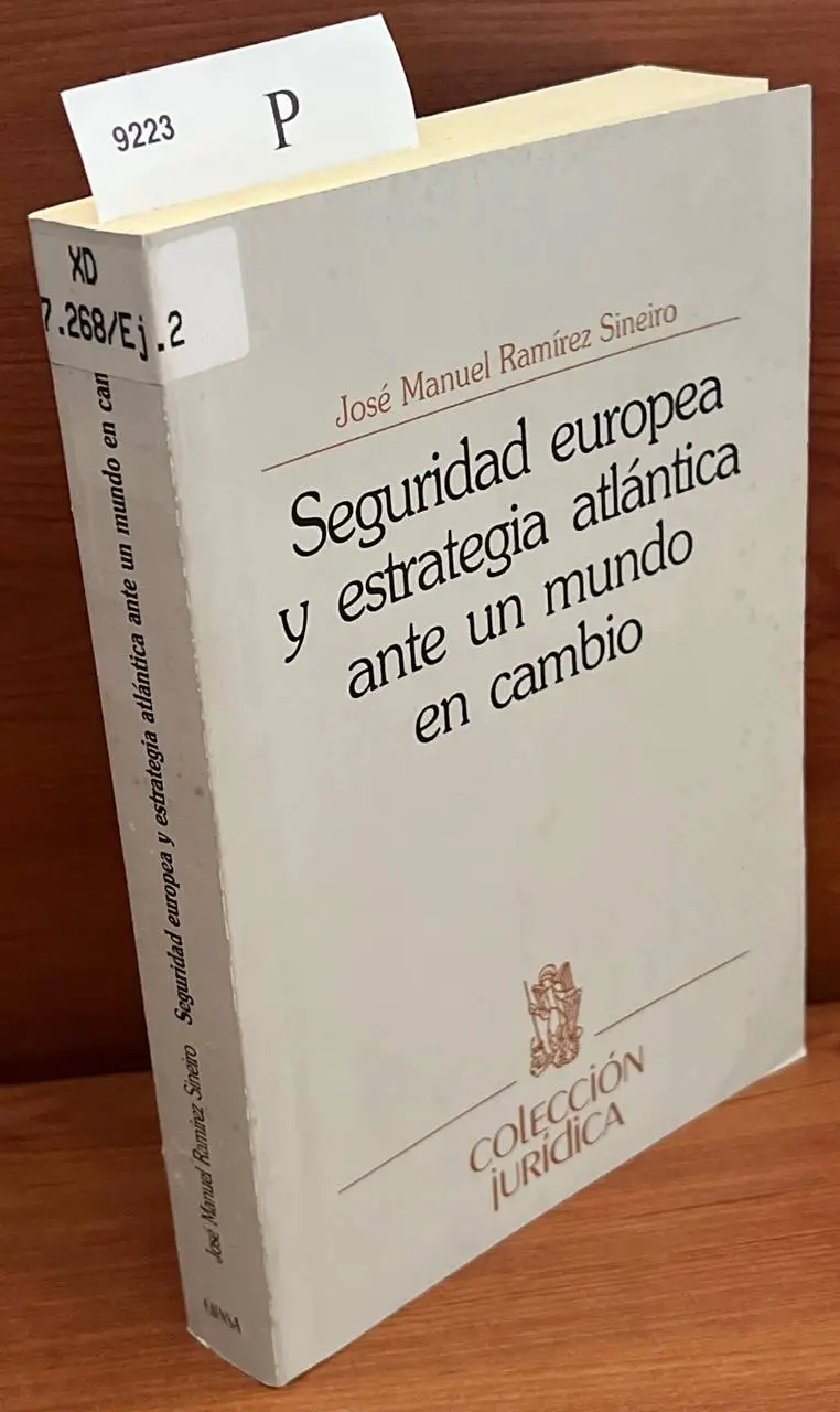 Seguridad europea y estrategia atlántica ante un mundo en cambio / José Manuel Ramírez Sineiro