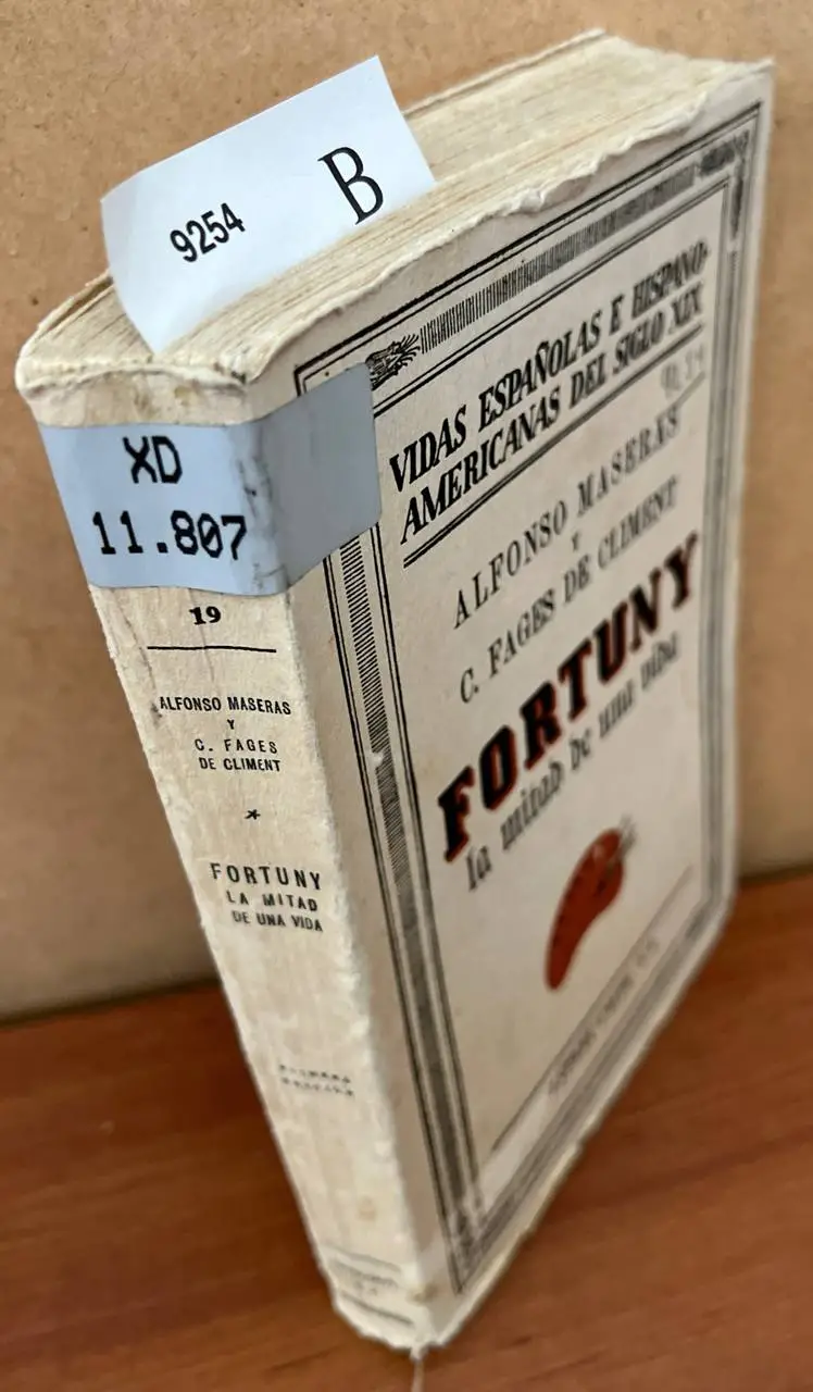 Fortuny, la mitad de una vida / por Alfonso Maseras y C. Fages de Climent