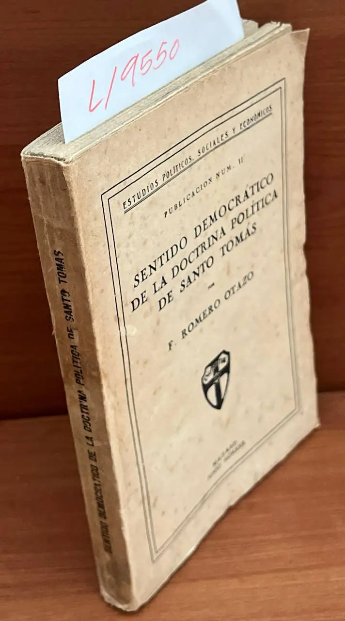 Sentido democrático de la doctrina política de Santo Tomás por —.