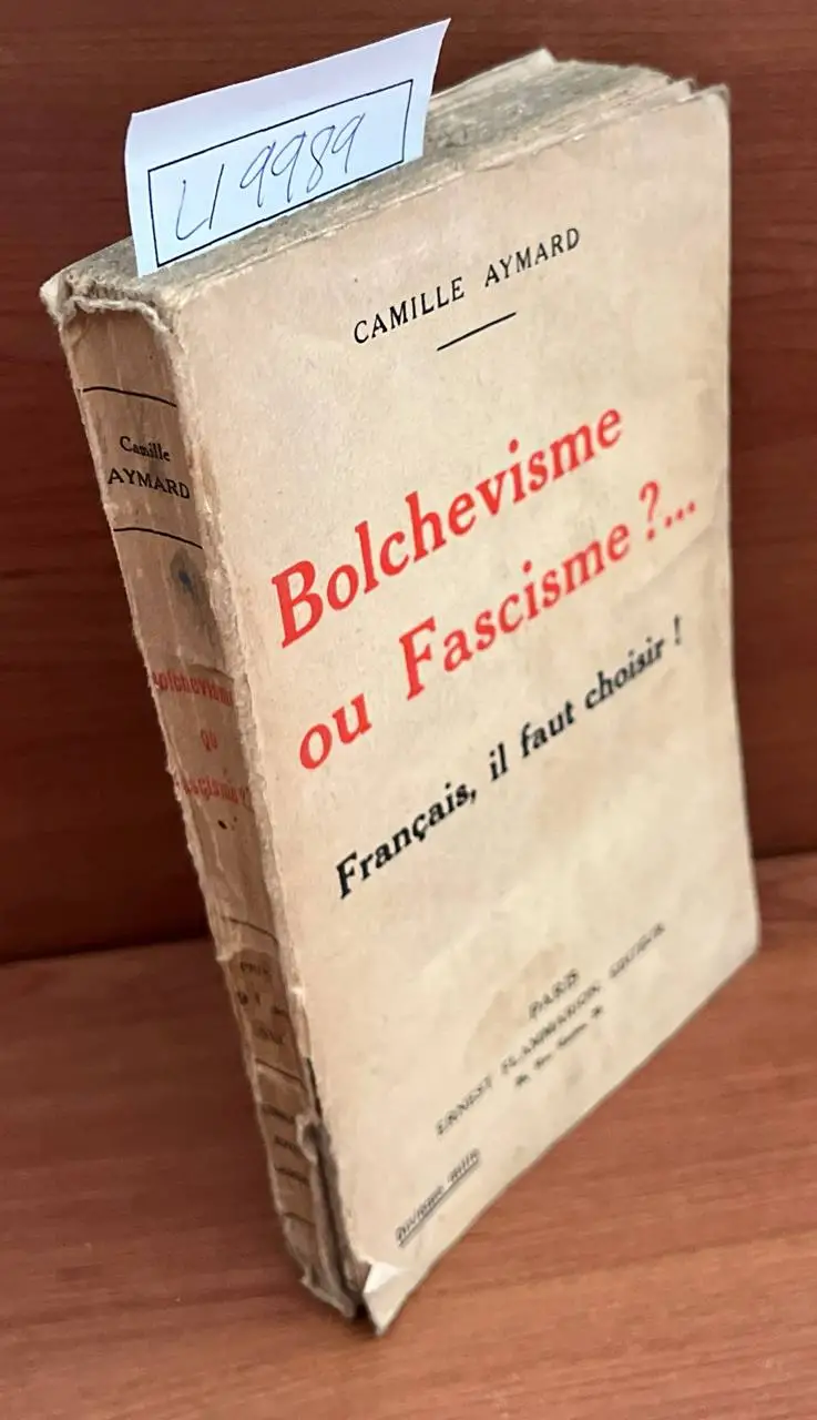 Bolchevisme ou Fascisme?… Français, il faut choisir!